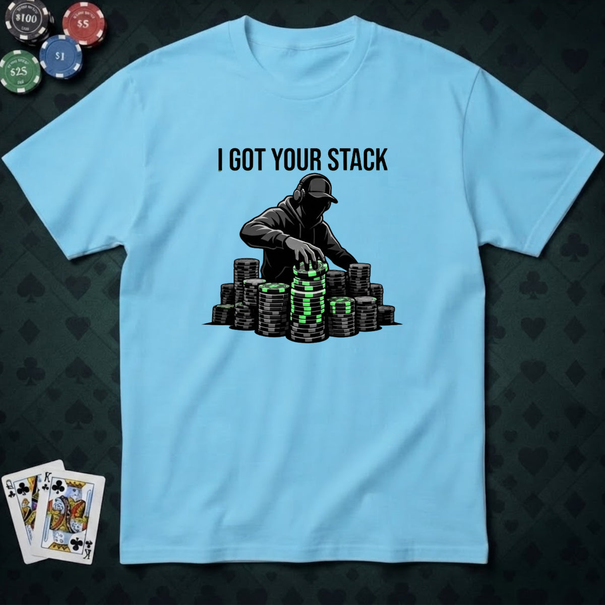 I Got Your Stack T-shirt