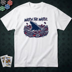 Watch The Water T-shirt