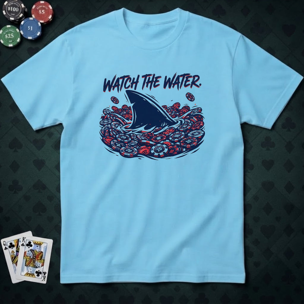 Watch The Water T-shirt