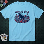 Watch The Water T-shirt