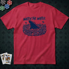 Watch The Water T-shirt