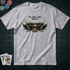 The Final Table T-shirt