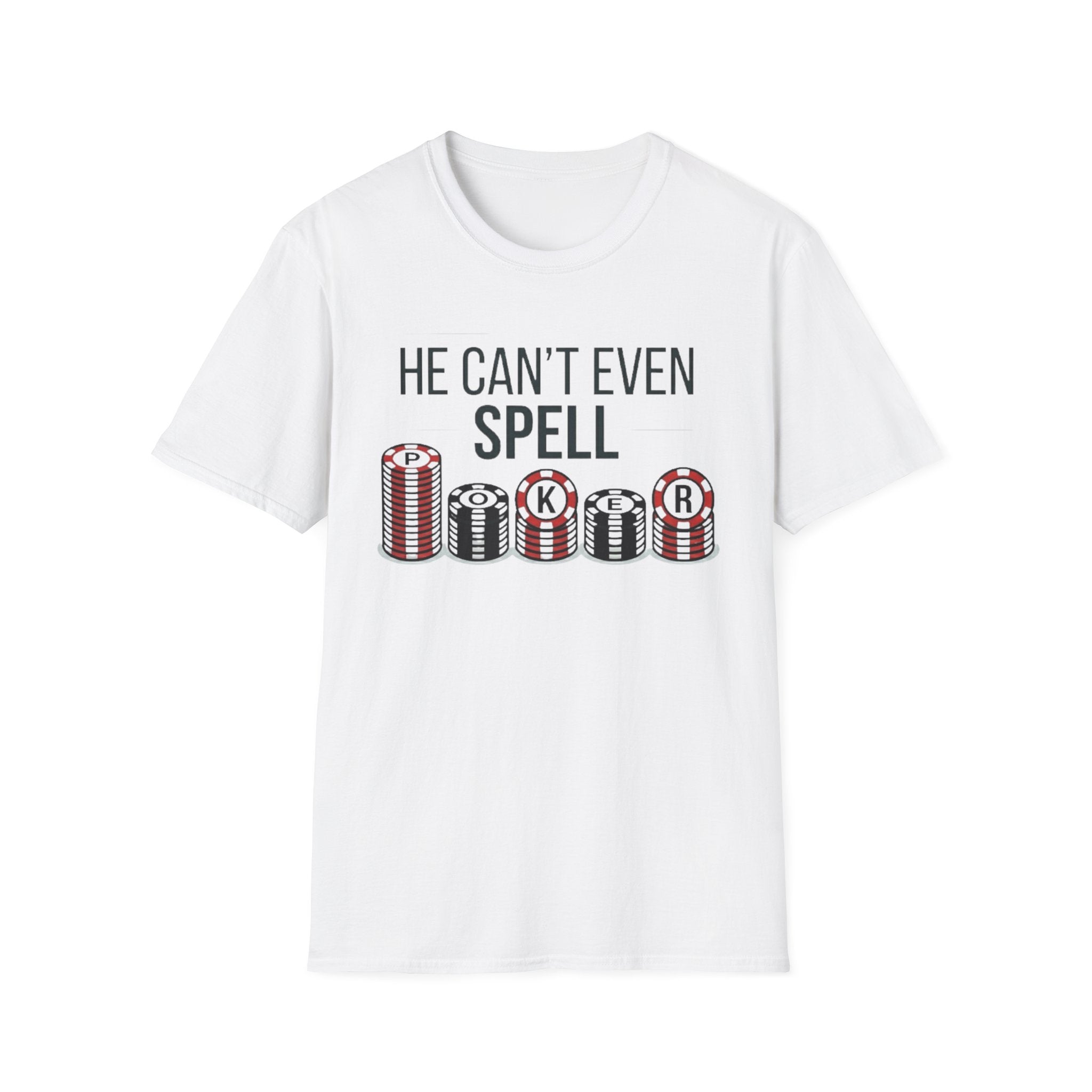 Can't Spell Poker T-Shirt