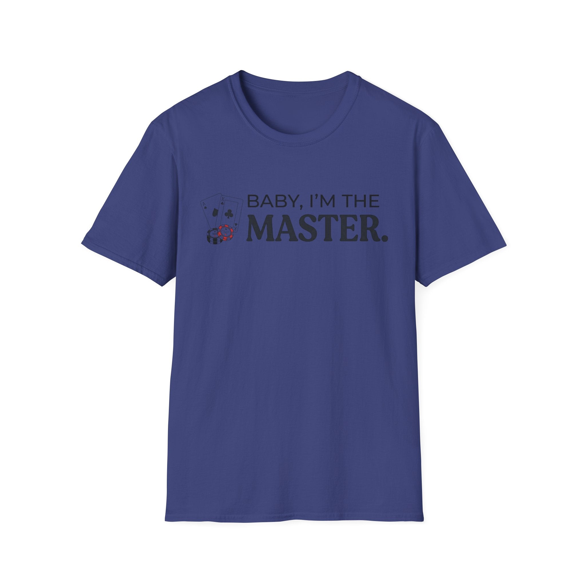 I'm The Master T-Shirt