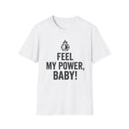 Feel My Power #2 T-Shirt