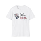 That's Poker T-Shirt