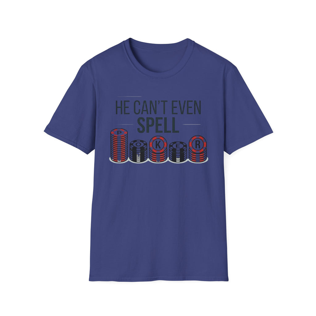 Can't Spell Poker T-Shirt