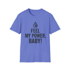 Feel My Power #2 T-Shirt