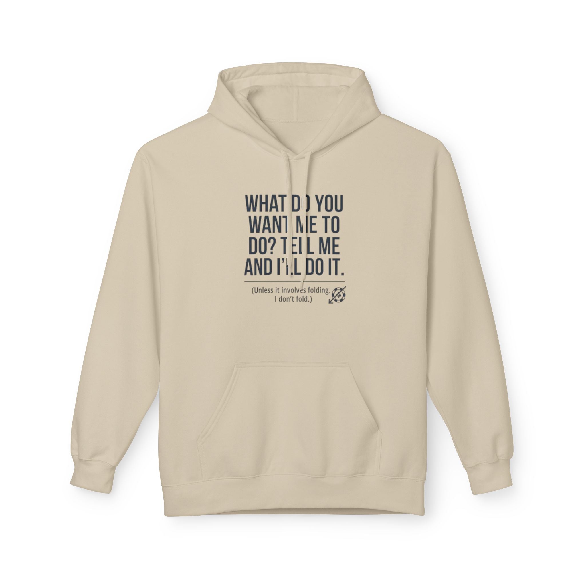 What Do You Want Hoodie