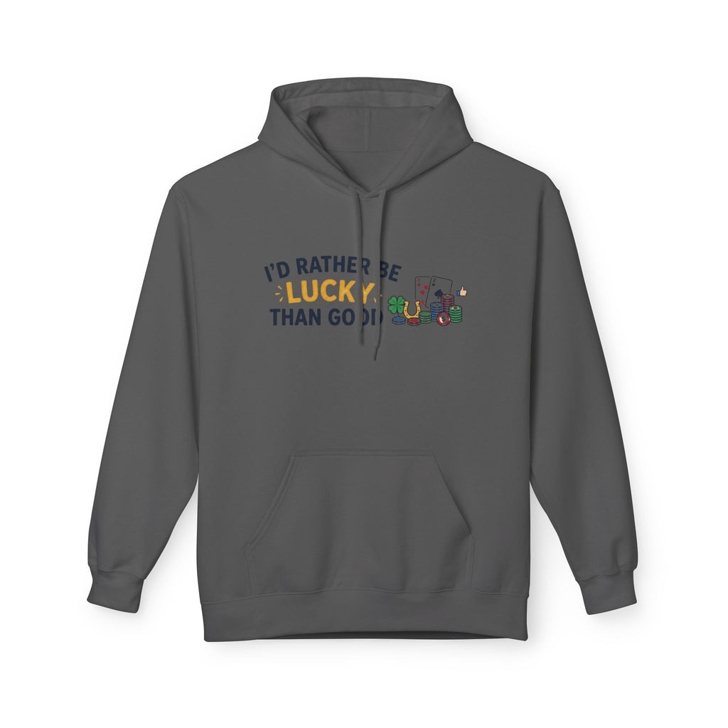 Rather Be Lucky Hoodie