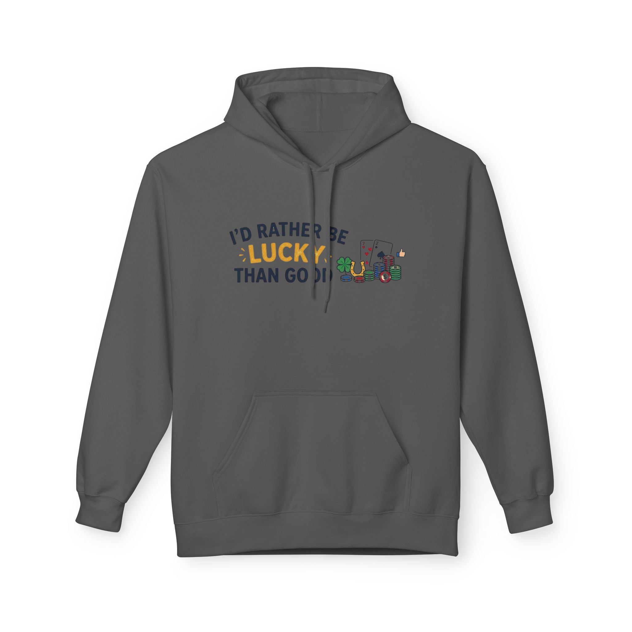 Rather Be Lucky Hoodie