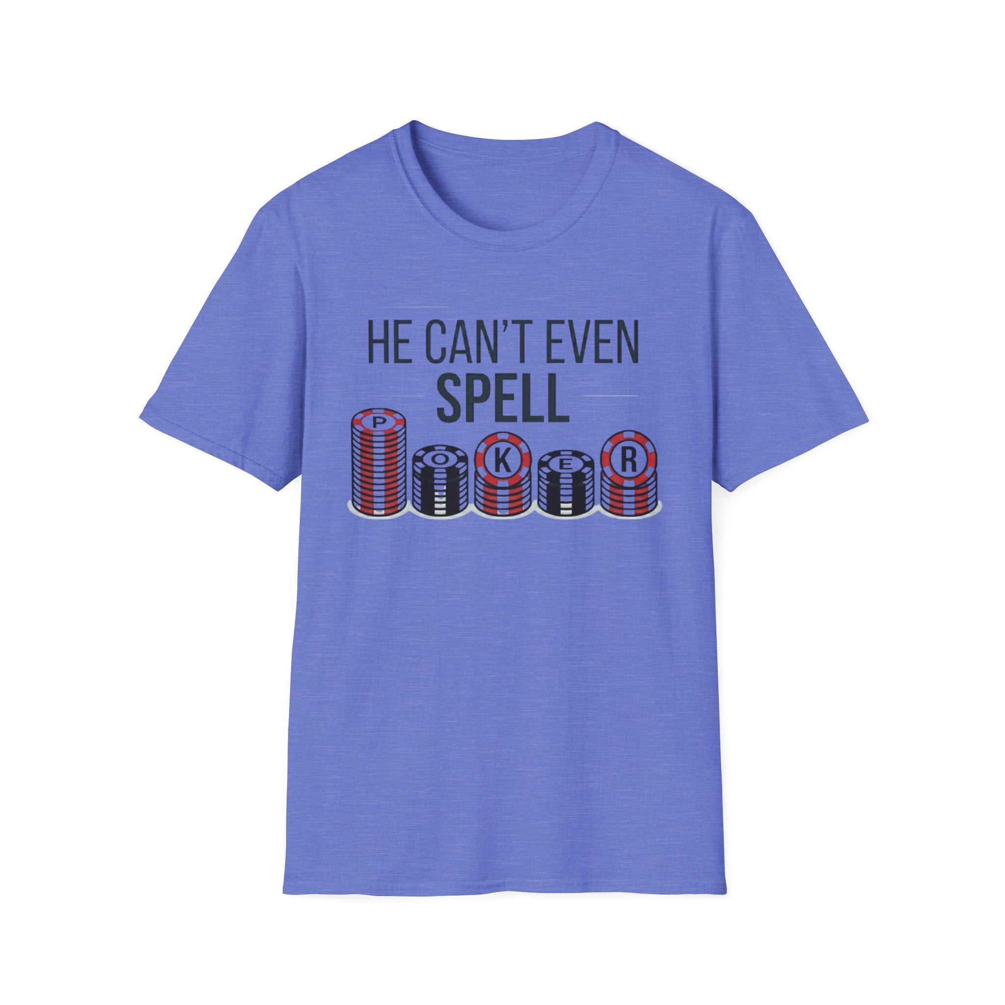 Can't Spell Poker T-Shirt