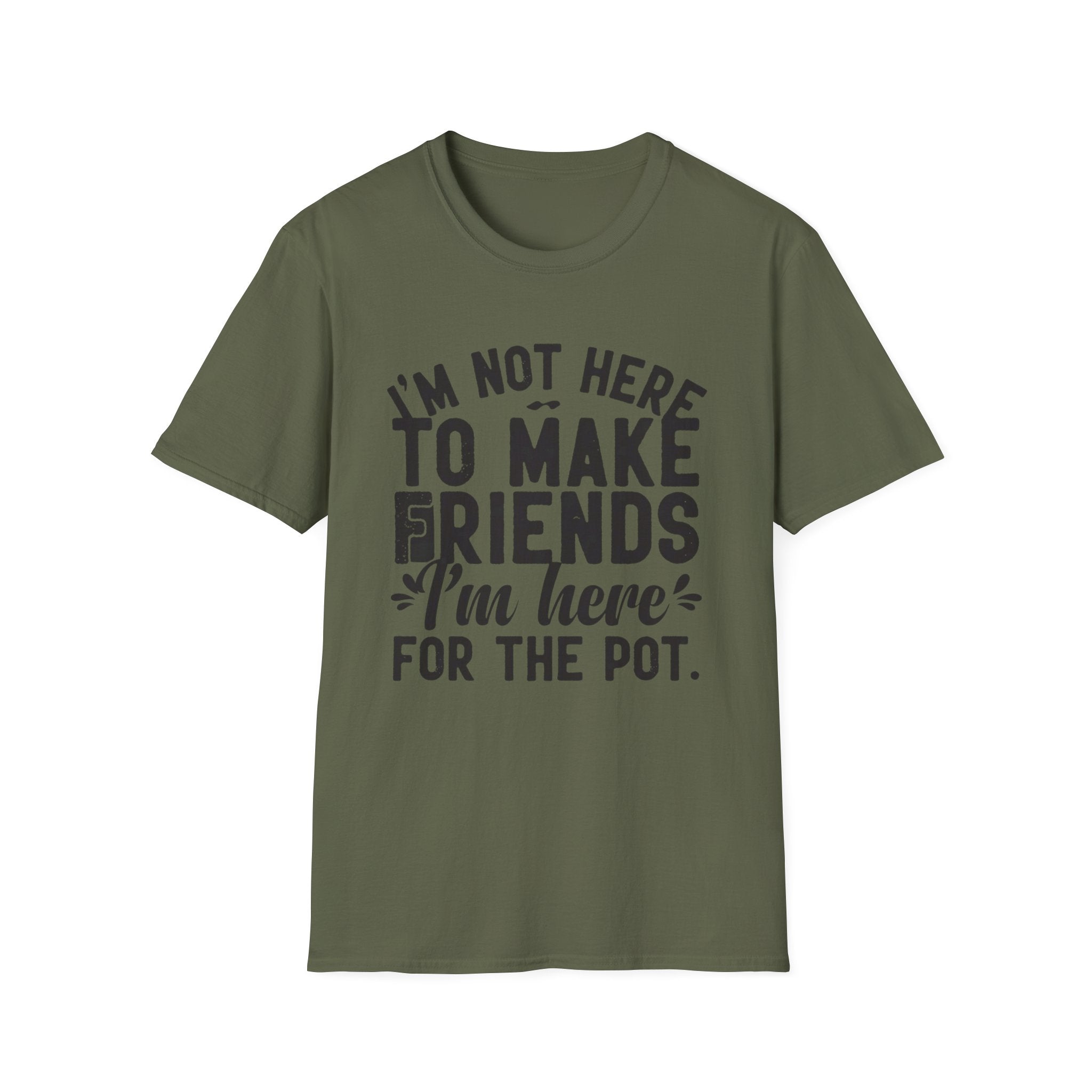 Here For The Pot 2 T-Shirt
