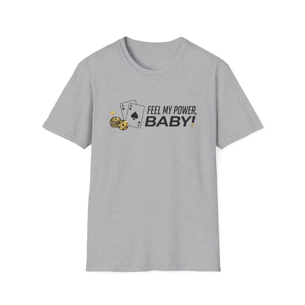 Feel My Power T-Shirt