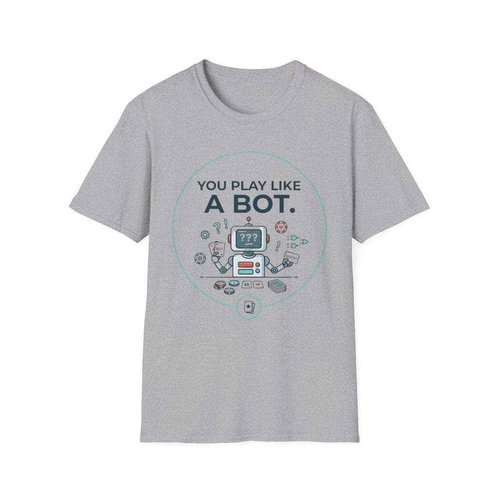 Like A Bot T-Shirt