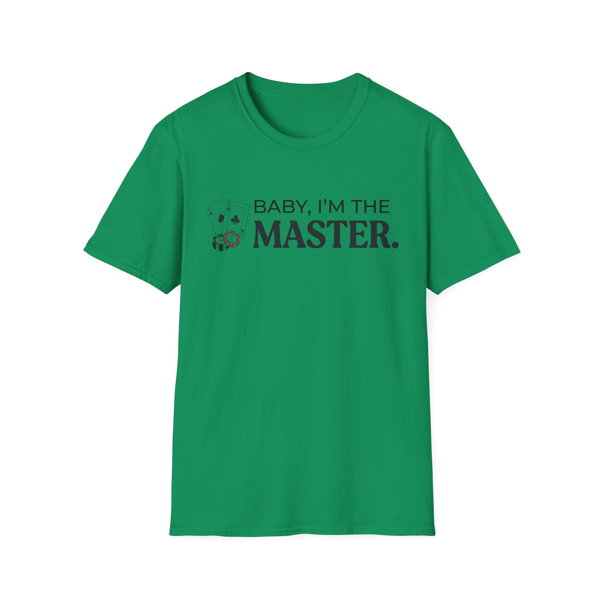 I'm The Master T-Shirt
