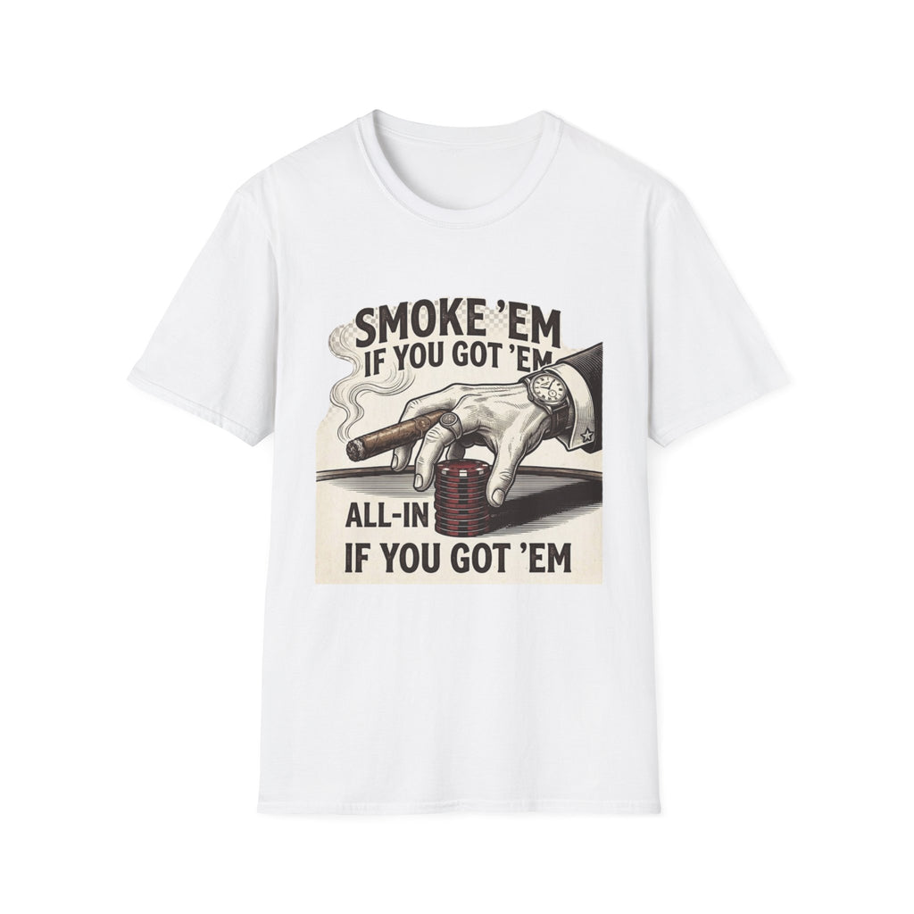 Smoke'em T-Shirt