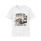 Smoke'em T-Shirt
