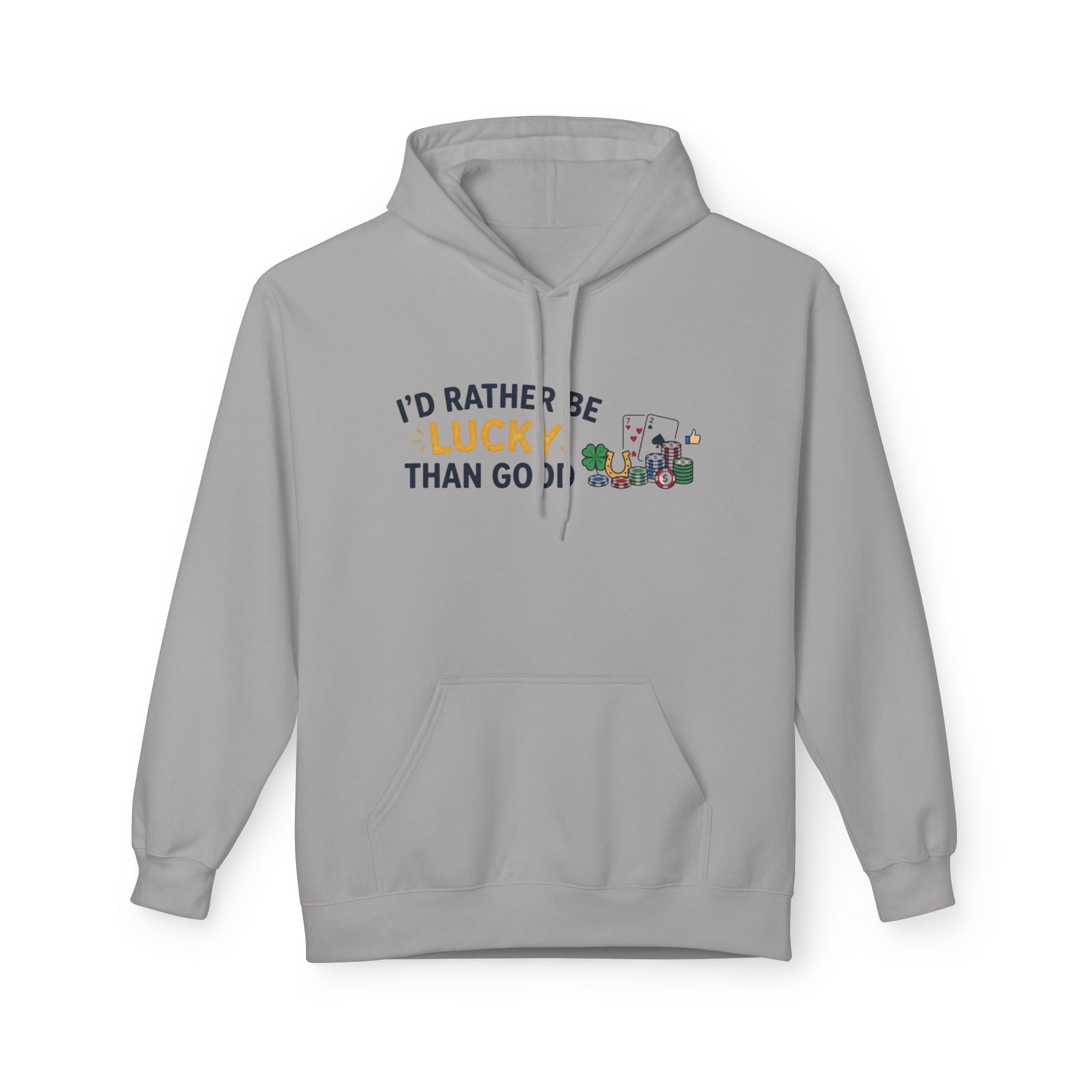 Rather Be Lucky Hoodie