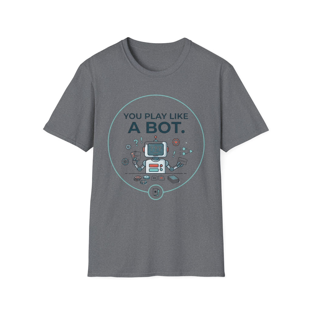 Like A Bot T-Shirt