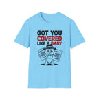 Got You Covered T-Shirt