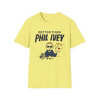 Better Than P.I T-Shirt
