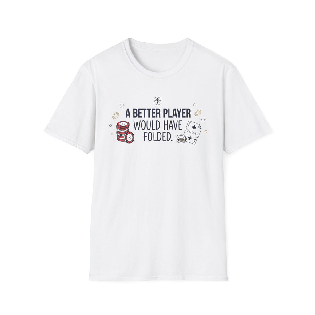 A Better Player T-Shirt