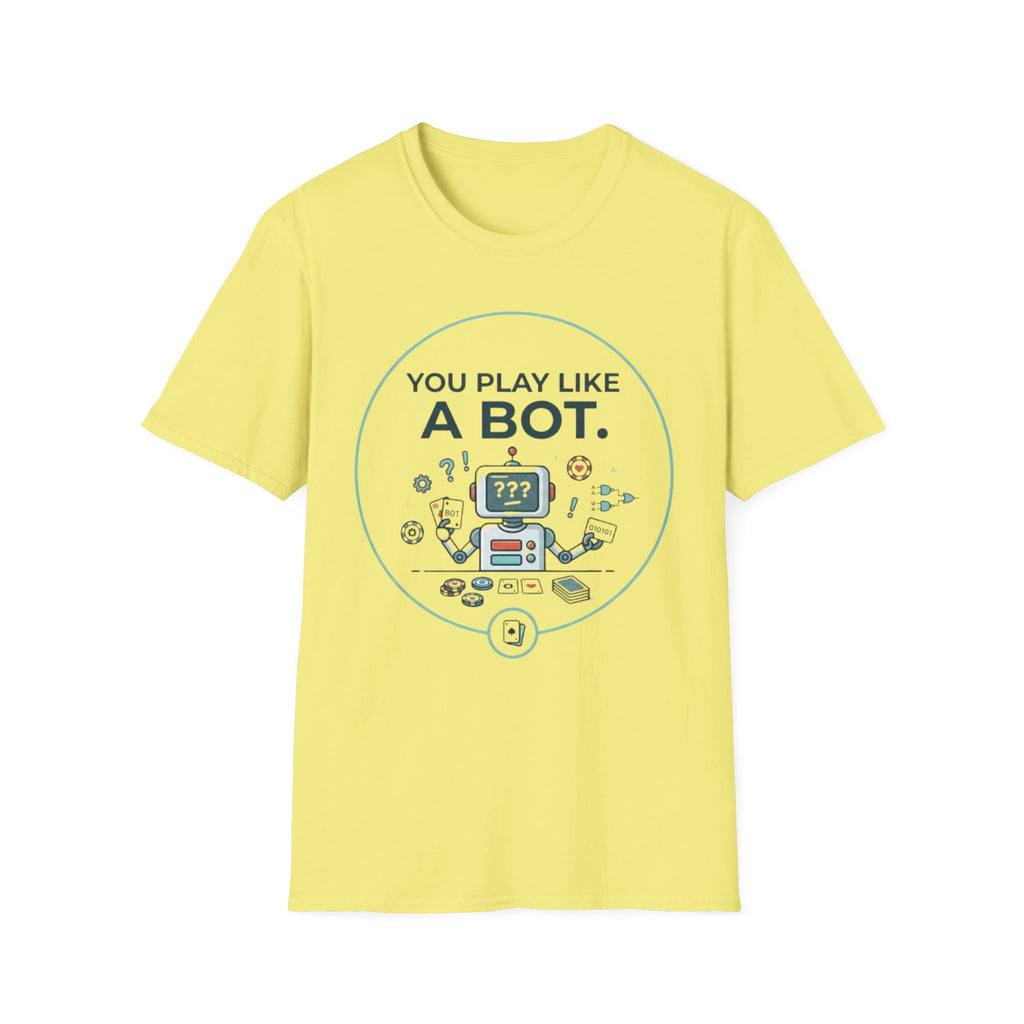Like A Bot T-Shirt