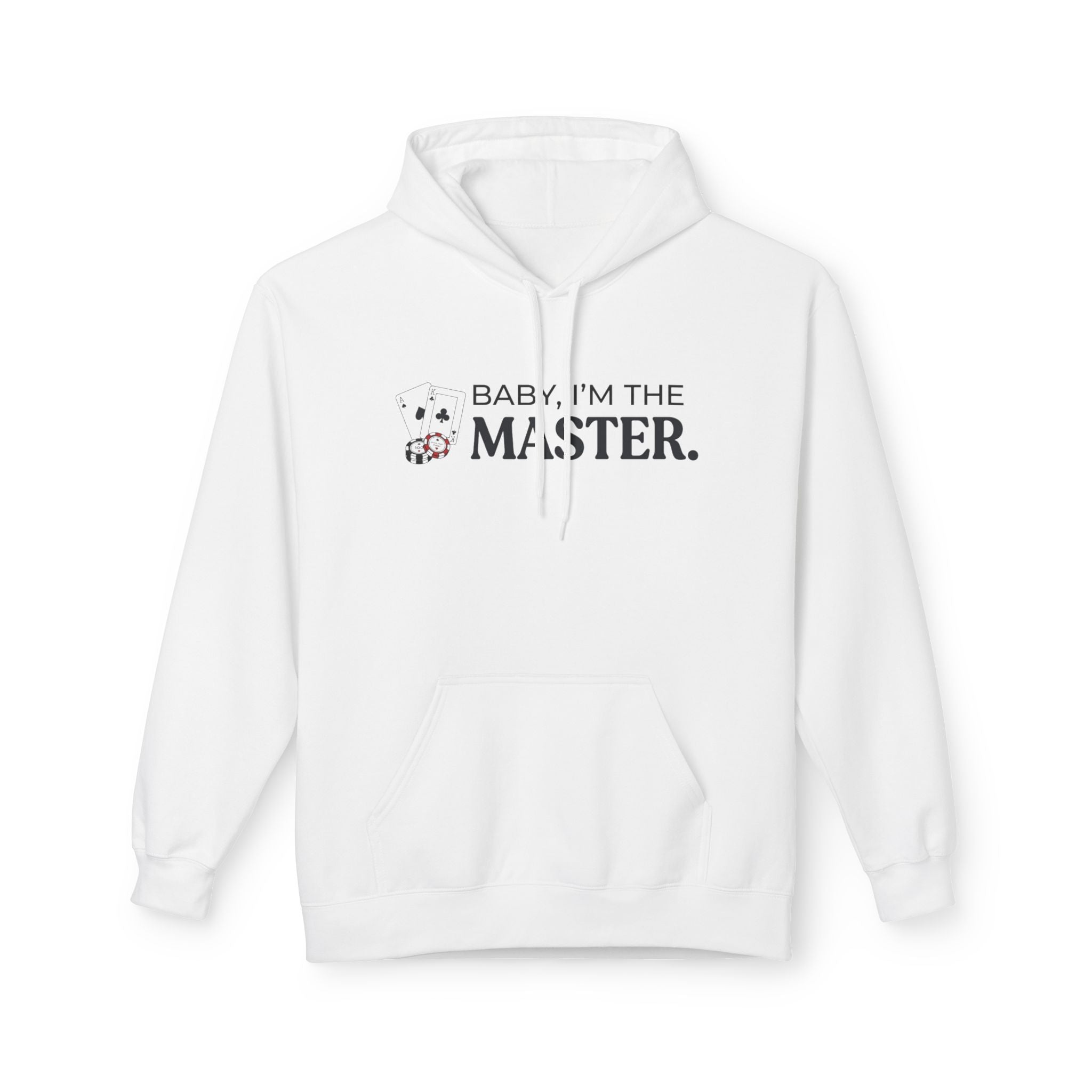I'm The Master Hoodie