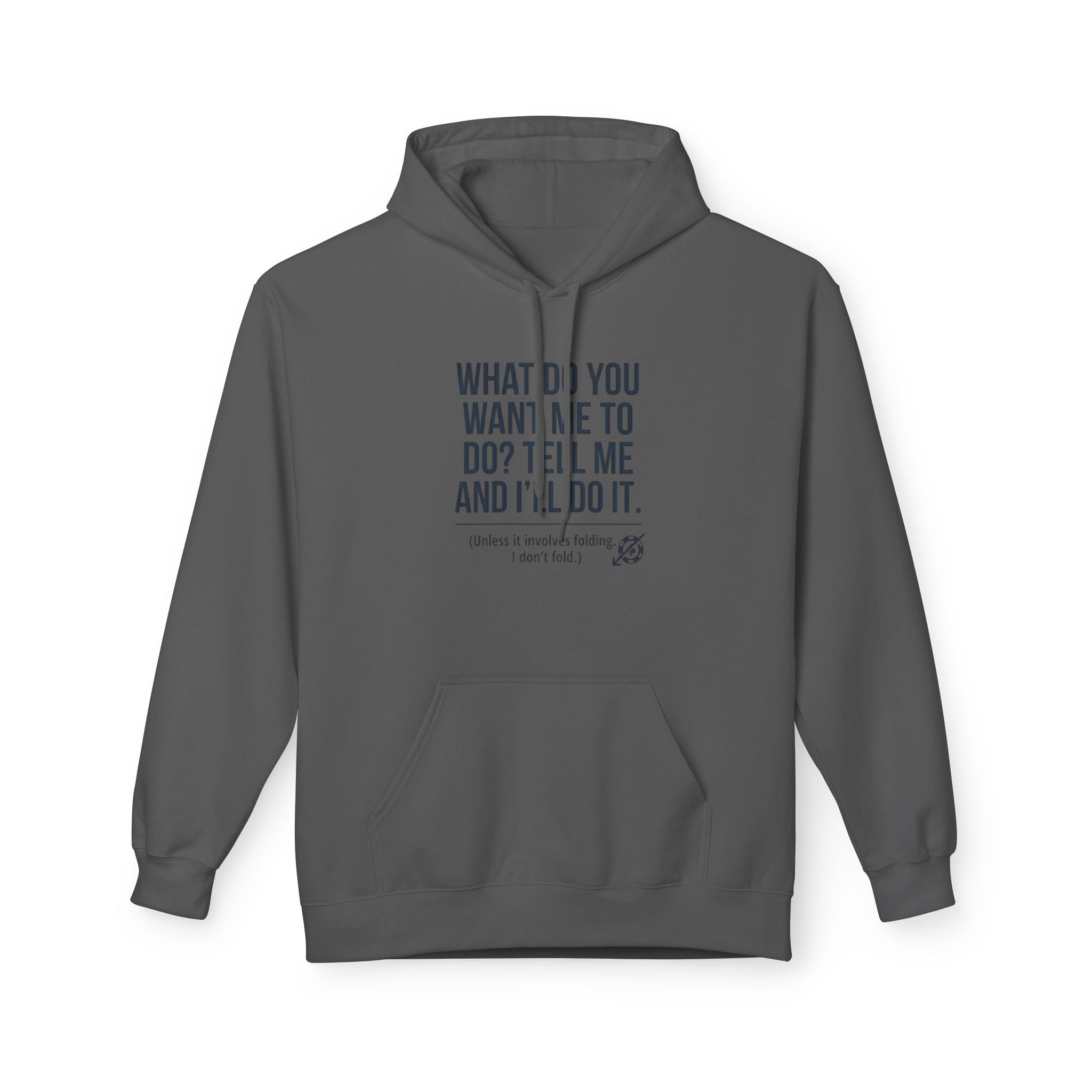 What Do You Want Hoodie