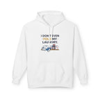 Don't Even Fold Hoodie