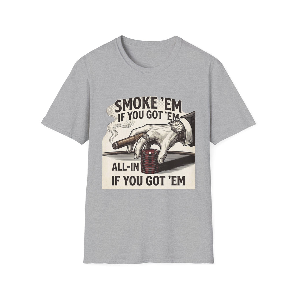 Smoke'em T-Shirt